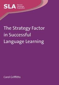 Title: The Strategy Factor in Successful Language Learning, Author: Carol Griffiths