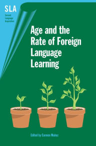 Title: Age and the Rate of Foreign Language Learning, Author: Carmen Muñoz
