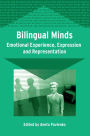 Bilingual Minds: Emotional Experience, Expression, and Representation