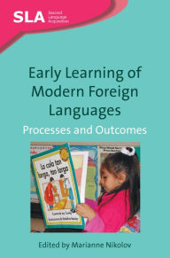 Title: Early Learning of Modern Foreign Languages: Processes and Outcomes, Author: Marianne Nikolov