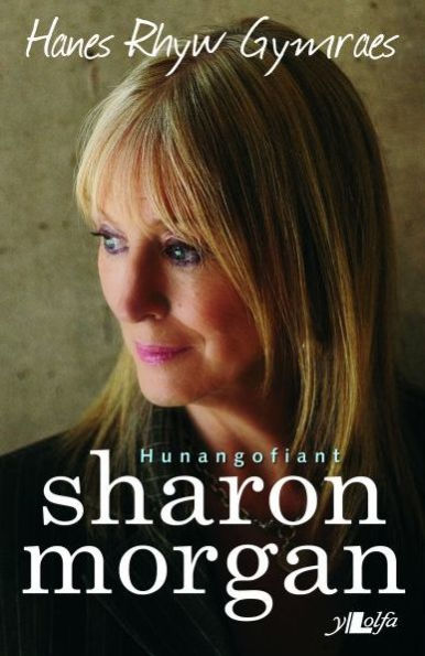 Hanes Rhyw Gymraes - Hunangofiant Sharon Morgan