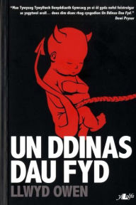 Title: Un Ddinas, Dau Fyd, Author: Llwyd Owen
