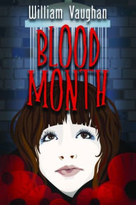 Title: Blood Month, Author: William Vaughan