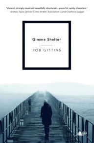 Title: Gimme Shelter, Author: Robb Gittins