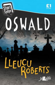 Title: Stori Sydyn: Oswald, Author: Lleucu Roberts