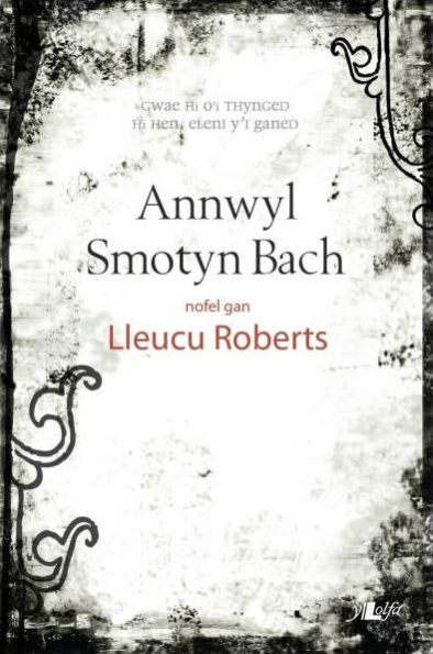 Cyfres y Dderwen: Annwyl Smotyn Bach