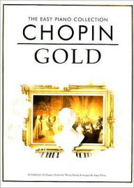 Title: Chopin Gold: The Easy Piano Collection, Author: Frederick Chopin