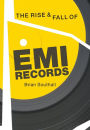 The Rise and Fall of EMI Records
