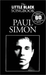 Title: Paul Simon - The Little Black Songbook: Lyrics/Chord Symbols, Author: Paul Simon