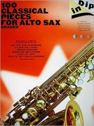 Title: Dip in - 100 Classical Pieces for Alto Sax, Author: Hal Leonard Corp.