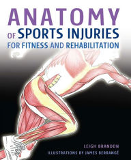 Title: Anatomy of Sports Injuries: for fitness and rehabilitation, Author: Leigh Brandon