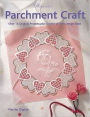 Pergamano Parchment Craft: Over 15 Original Projects Plus Dozens of New Design Ideas