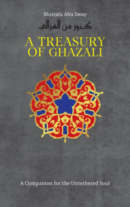 Title: A Treasury of Ghazali, Author: Imam al-Ghazali