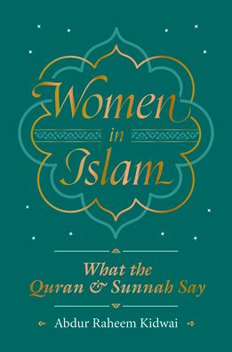 Women Islam: What the Qur'an and Sunnah Say