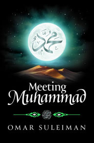 Google books to pdf download Meeting Muhammad PDF DJVU MOBI English version by Omar Suleiman