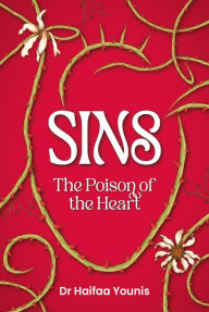 Free electronic textbook downloads Sins: Poison of the Heart in English 9781847742155 PDF DJVU PDB by Haifaa Younis