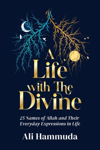 A life with the Divine: 25 Names of Allah and their everyday expressions