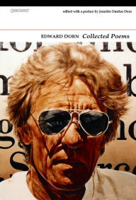 Title: Collected Poems: Edward Dorn, Author: Edward Dorn