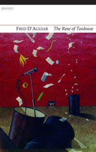 Title: The Rose of Toulouse, Author: Fred D'Aguiar