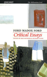 Title: Critical Essays of Ford Madox Ford, Author: Ford Madox Ford