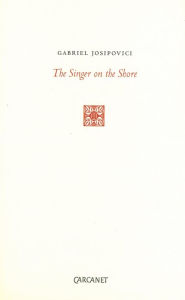 Title: The Singer on the Shore: Essays 1991-2004, Author: Gabriel Josipovici