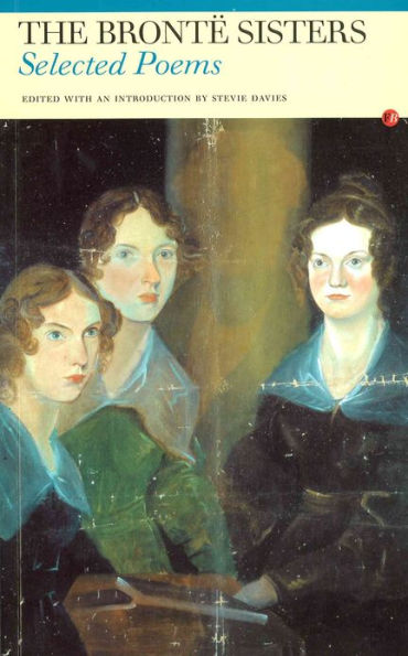 Selected Poems: The Brontë Sisters