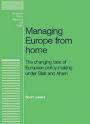 Managing Europe from Home: The changing face of European policy-making under Blair and Ahern