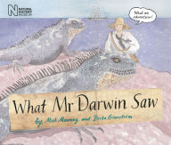 Title: What Mr Darwin Saw, Author: Mick Manning