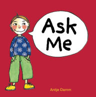 Title: Ask Me, Author: Antje Damm