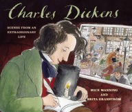 Title: Charles Dickens: Scenes from an Extraordinary Life, Author: Mick Manning