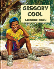 Title: Gregory Cool, Author: Caroline Binch