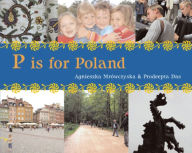 Title: P is for Poland, Author: Agnieszka Mrowczynska