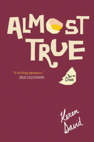 Title: Almost True, Author: Keren David