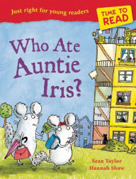 Title: Time to Read: Who Ate Auntie Iris?, Author: Sean Taylor