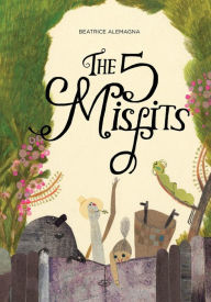 Title: The Five Misfits, Author: Beatrice Alemagna