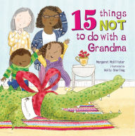 Title: 15 Things Not to Do with a Grandma, Author: Margaret McAllister