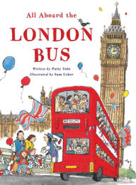 Title: All Aboard the London Bus, Author: Patricia Toht