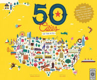 Title: 50 Cities of the U.S.A.: Explore America's cities with 50 fact-filled maps, Author: Gabrielle Balkan