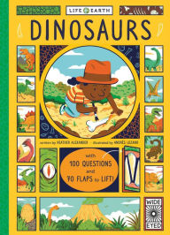 Title: Dinosaurs: With 100 Questions and 70 Lift-flaps! (Life on Earth Series), Author: Heather Alexander