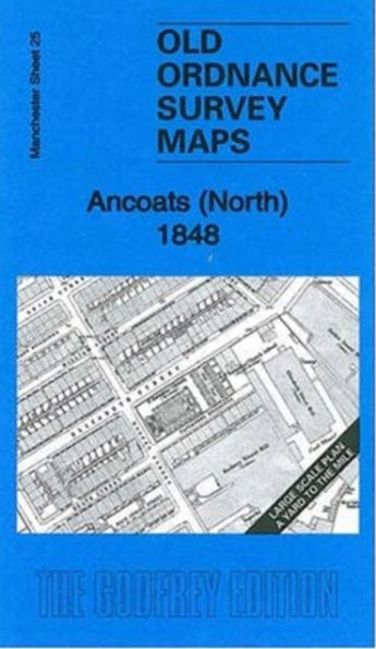 Ancoats (North) 1848: Manchester Large Scale Sheet 25