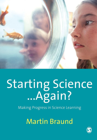 Starting Science...Again?: Making Progress in Science Learning / Edition 1