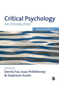 Title: Critical Psychology: An Introduction / Edition 2, Author: Dennis R Fox