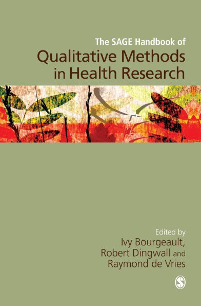 The SAGE Handbook of Qualitative Methods in Health Research / Edition 1