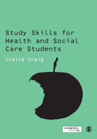 Title: Study Skills for Health and Social Care Students, Author: Claire Craig