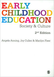 Title: Early Childhood Education: Society and Culture / Edition 2, Author: Angela Anning