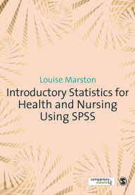 Title: Introductory Statistics for Health and Nursing Using SPSS, Author: Louise Marston