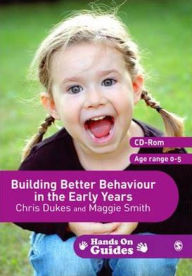 Title: Building Better Behaviour in the Early Years, Author: Chris Dukes