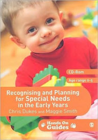 Title: Recognising and Planning for Special Needs in the Early Years (Hands on Guides Series) / Edition 1, Author: Chris Dukes