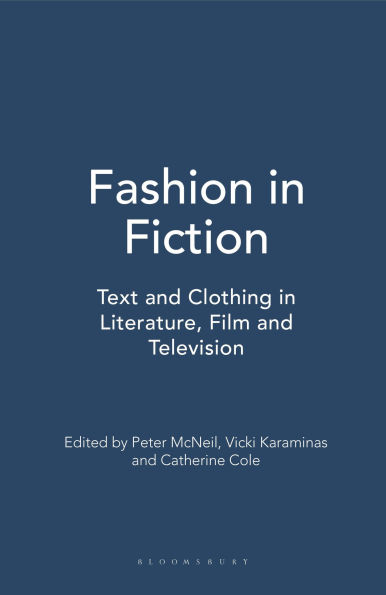 Fashion Fiction: Text and Clothing Literature, Film Television