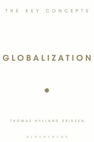 Title: Globalization: The Key Concepts, Author: Thomas Hylland Eriksen